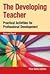 The Developing Teacher: Practical Activities for Professional Development