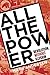 All the Power: Revolution Without Illusion (Punk Planet Books)