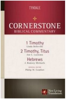 Cornerstone Biblical Commentary: 1 & 2 Timothy, Titus, Hebrews