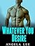 Whatever You Desire