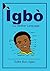 Igbo: Our Mother Language
