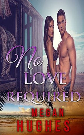 No Love Required (Kindle Edition)