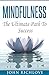 Mindfulness: The Ultimate Path To Success (guided meditation, mindfulness, ebooks, online books, buy ebooks, ebooks online, cheap books,)