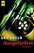 Ausgeliefert by Lee Child