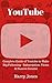 YouTube: Complete Guide of Youtube to Make Big Following - Subscription, Views & Passive Income