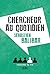 Chercheur au quotidien (NON...