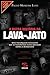 A outra história da Lava-Jato: Uma investigação necessária que se transformou numa operação contra a democracia (História Agora) (Portuguese Edition)
