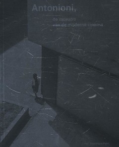 Antonioni, de maestro van de moderne cinema