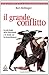 Il grande conflitto. La psicologia della distruttività e le strade per la riconciliazione