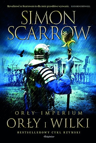Orły imperium: Orły i Wilki (Eagle, #4)
