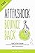 Aftershock Bounce Back: How to Find Courage, Emotional Resilience, and Enhance Your Life After Trauma Stress