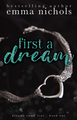 First a Dream (Dreams Come True, #1)
