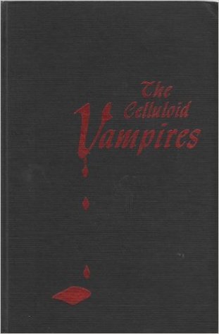 The celluloid vampires: A history and filmography, 1897-1979