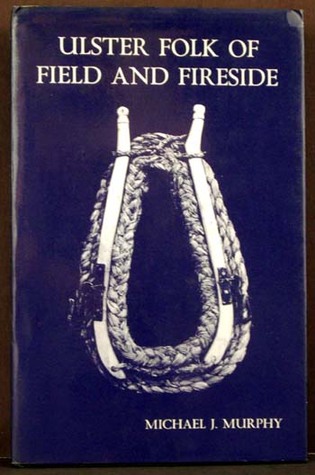 Ulster folk of field and fireside
