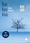 Öteki Kışın Kitabı by Bora Abdo