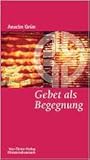 Gebet als Begegnung