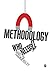 Methodology: Who Needs It?