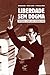 Liberdade sem dogma by Carlos Leone