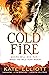 Cold Fire (Spiritwalker, #2)