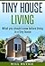 Tiny House Living: What you...