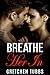 Breathe Her In by Gretchen Tubbs