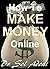 How To Make Money Online