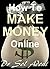 How To Make Money Online