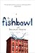 Fishbowl