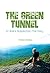 The Green Tunnel, A Hiker's Appalachian Trail Diary