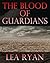 The Blood of Guardians