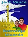 Retretejo Ulvarda by Jack Vance Retretejo Ulvarda by Jack Vance