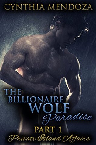 Private Island Affairs (Billionaire Wolf Paradise #1)