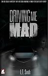 Driving Me Mad