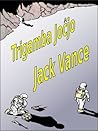 Trigamba Joĉjo by Jack Vance
