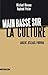 Main basse sur la culture: Argent, réseaux, pouvoir (Cahiers libres) (French Edition)