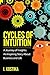 Cycles of Intuition: A journey of insights--An inspiring story about business and life