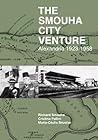 The Smouha City Venture: Alexandria 1923-1958