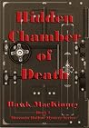 Hidden Chamber of Death by Hawk MacKinney Hidden Chamber of Death by Hawk MacKinney