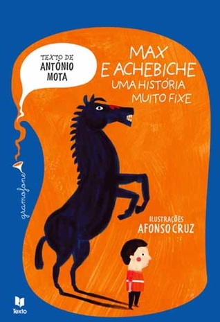 Max e Achebiche - Uma História Muito Fixe (Unknown Binding)