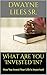 What Are You Invested In? by Dwayne Liles Sr.