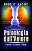 Psicologia dell'Amore - I Sensi, il cuore, l'idea