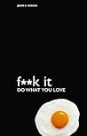 F**k It - Do What...