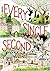Every Single Second