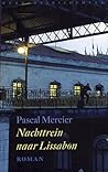 Nachttrein naar Lissabon by Pascal Mercier