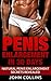 Penis Enlargement in 30 Days: Natural Penis Enlargement Secrets Revealed!!