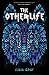 The Otherlife by Julia  Gray