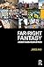 Far-Right Fantasy by James A. Aho