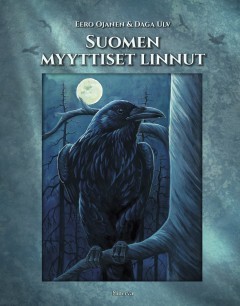 Suomen myyttiset linnut (Hardcover)