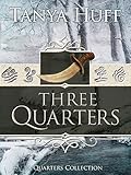 Three Quarters: A Quarters Collection