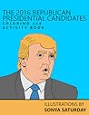 The 2016 Republican Presidential Candidates Coloring and Acti... by Sonya Saturday The 2016 Republican Presidential Candidates Coloring and Acti... by Sonya Saturday